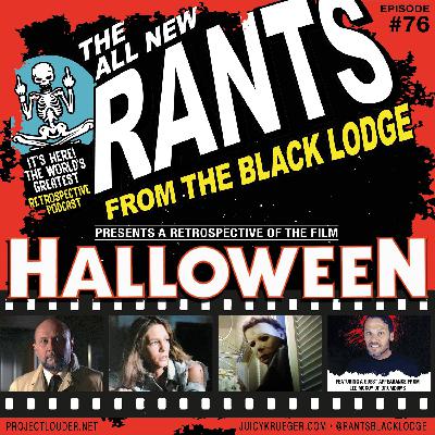 Rants From The Black Lodge: Episode 76 - Halloween (1978) Rants From The Black Lodge: Episode 76 - Halloween (1978)