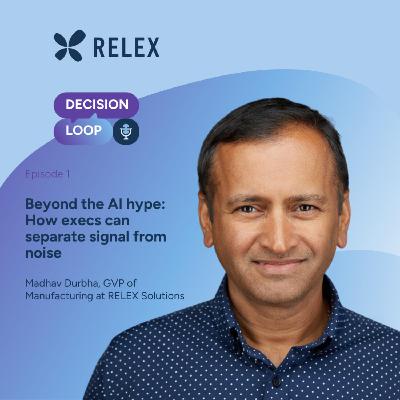 Beyond the AI hype: What manufacturing leaders actually need to know | Madhav Durbha