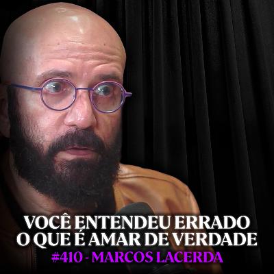 O Amor Romântico Acabou: A Nova Regra dos Relacionamentos - Marcos Lacerda | Lutz Podcast #410 O Amor Romântico Acabou: A Nova Regra dos Relacionamentos - Marcos Lacerda | Lutz Podcast #410