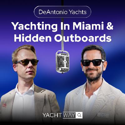 Danny Goldenberg from DeAntonio Yachts Miami. Real talk on Miami boating & features that matter Danny Goldenberg from DeAntonio Yachts Miami. Real talk on Miami boating & features that matter