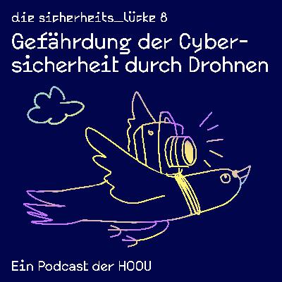 Gefährdung der Cybersicherheit durch Drohnen