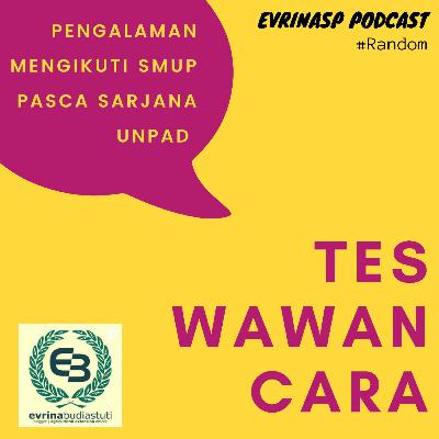 #Random Eps 8 : Pengalaman Mengikuti Tes Wawancara SMUP Magister UNPAD