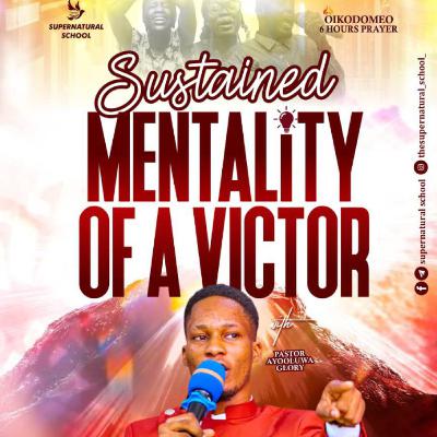 Sustained Mentality of a Victor
