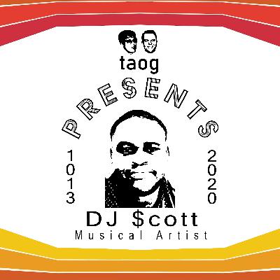 Introducing DJ $cott