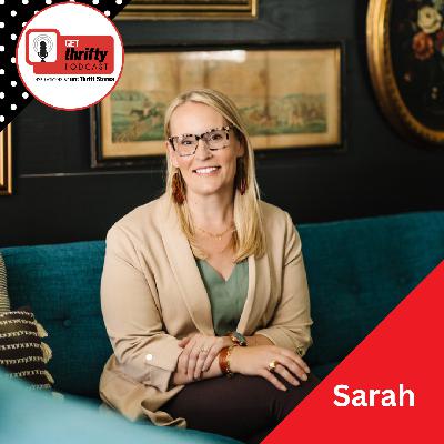 215: From Rachael Ray to HGTV: This Award-Winning Designer Gives Beginners Her Best Thrifting Tips, feat. Sarah