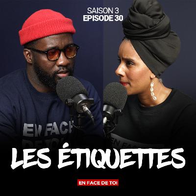 SAISON 3 EP 30: LES ETIQUETTES