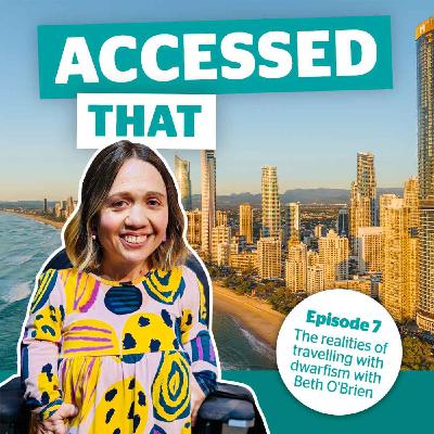 7. The realities of travelling with dwarfism with Beth O'Brien