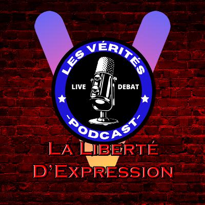 LES VÉRITÉS | Débat III #3 : LA LIBERTÉ D'EXPRESSION - PEUT-ON TOUT DIRE ?