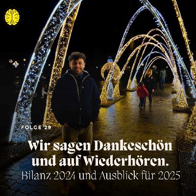 Wir sagen Dankeschön und auf Wiederhören. Bilanz 2024 und Ausblick für 2025. Wir sagen Dankeschön und auf Wiederhören. Bilanz 2024 und Ausblick für 2025.