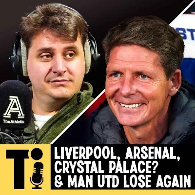 Liverpool, Arsenal, Crystal Palace? And Manchester United lose again