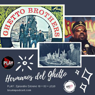 PLAY T01E10 - Hermanos del Ghetto PLAY T01E10 - Hermanos del Ghetto