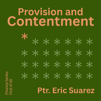 Finance Series | Provision and Contentment | Ptr. Eric Suarez