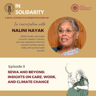 SEWA and Beyond: Insights on Care, Work and Climate Change with Nalini Nayak