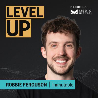Medici Level Up with Robbie Ferguson, Co-Founder of Immutable