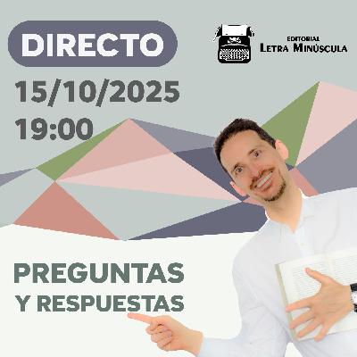 ⚡ (#98) Directo de PREGUNTAS y RESPUESTAS (15-10-2025 · 19:00 H)