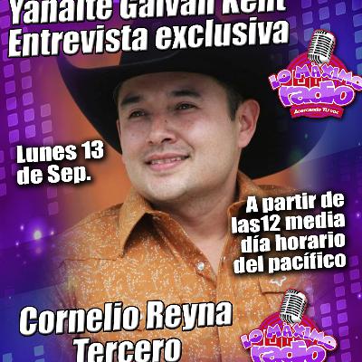 Yanalté Galván Kent entrevista a Cornelio Reyna Tercero