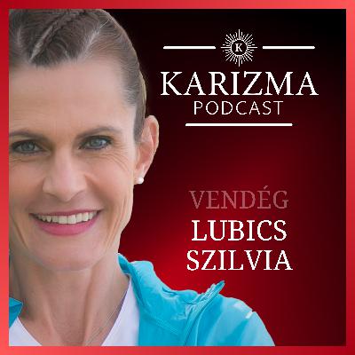 #88. Lubics Szilvia: „Többre vagy képes, mint amit gondolsz magadról”
