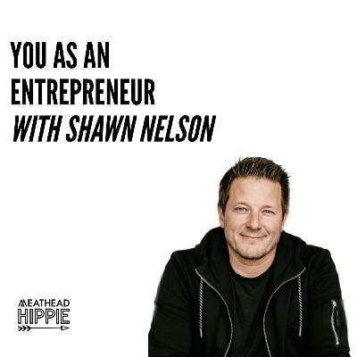 #178: YOU as an entrepreneur : a conversation with Shawn Nelson from LoveSac #178: YOU as an entrepreneur : a conversation with Shawn Nelson from LoveSac