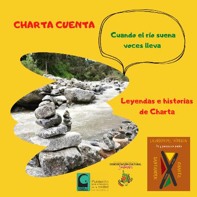 Cuando el río suena, voces lleva. Leyendas e historias de Charta