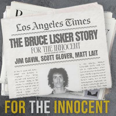 The Collapse of a Conviction: How an LAPD Cop and Two Journalists Unraveled the Case Against Bruce Lisker The Collapse of a Conviction: How an LAPD Cop and Two Journalists Unraveled the Case Against Bruce Lisker