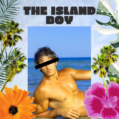 Sexy Gay Romance - The Island Boy: A Tropical Encounter_EP 3