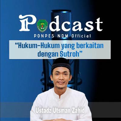 Ustadz Utsman Zahid - Hukum-Hukum yang berkaitan dengan Sutroh