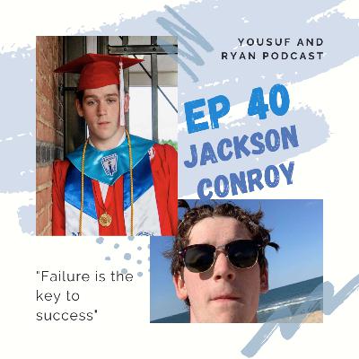 EP 40 FT Jackson Conroy: Failure is the Key to Success EP 40 FT Jackson Conroy: Failure is the Key to Success