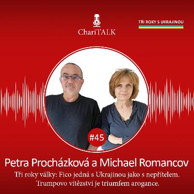 #45 Procházková a Romancov: Fico jedná s Ukrajinou jako s nepřítelem. Trumpovo vítězství je triumfem arogance