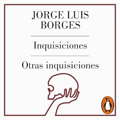 Inquisiciones; Otras inquisiciones [Inquisitions; Other Inquisitions] (Audiolibro) | Prueba Gratis