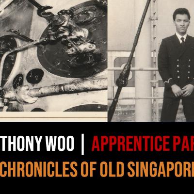 Anthony Woo – Old Engineering Apprentices of Singapore Part 2 | Chronicles of Old Singapore Anthony Woo – Old Engineering Apprentices of Singapore Part 2 | Chronicles of Old Singapore