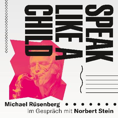 Speak Like A Child: Norbert Stein Speak Like A Child: Norbert Stein