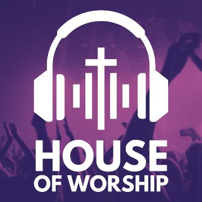House of Worship - Episode 88