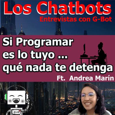 EG - Andrea, cómo se decidió y por que por nada del mundo dejaría de programar EG - Andrea, cómo se decidió y por que por nada del mundo dejaría de programar