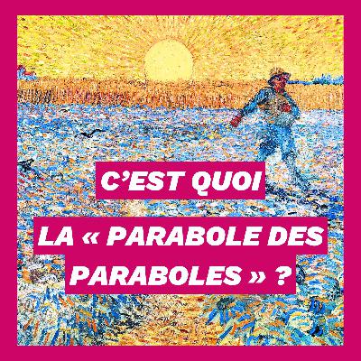 Comment bien capter les paraboles de Jésus ?