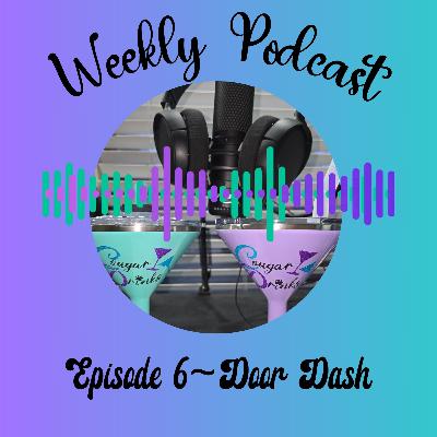 Ep 6 - Door Dash