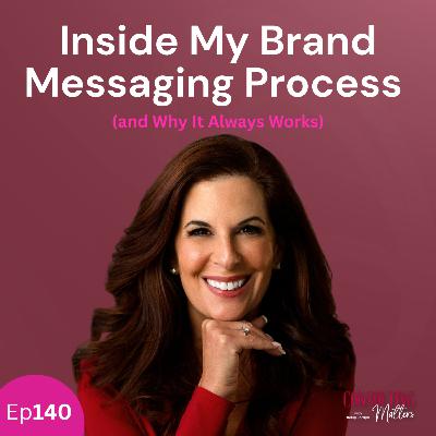 Inside My Brand Messaging Process (and Why It Always Works) (Ep140) Inside My Brand Messaging Process (and Why It Always Works) (Ep140)