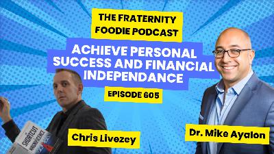 Chris Livezey: Achieve Personal Success and Financial Independence