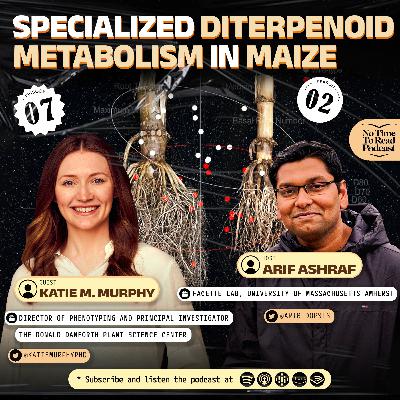 S2E7 | Katie Murphy | Specialized diterpenoid metabolism in maize S2E7 | Katie Murphy | Specialized diterpenoid metabolism in maize