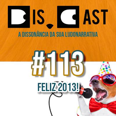 dis.cast #113 - Feliz 2013! dis.cast #113 - Feliz 2013!