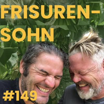 #149 Frisurensohn