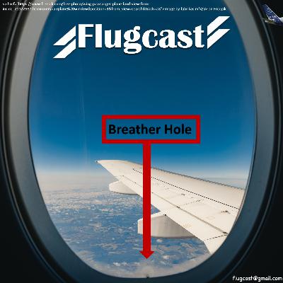 Flugcast 9 - Das "Breather Hole" - Das Flugzeugfenster