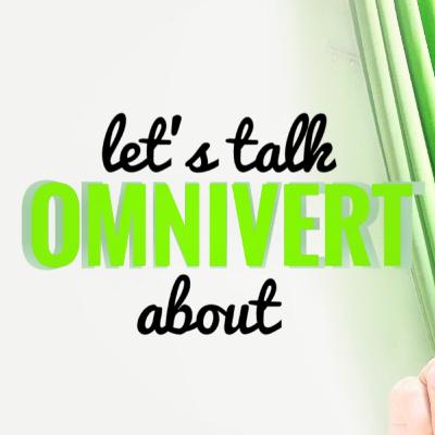 An "Omnivert" is different from an "Ambivert" - Digital Psychology