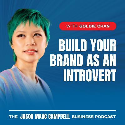 Build your Brand as an Introvert - Goldie Chan Build your Brand as an Introvert - Goldie Chan