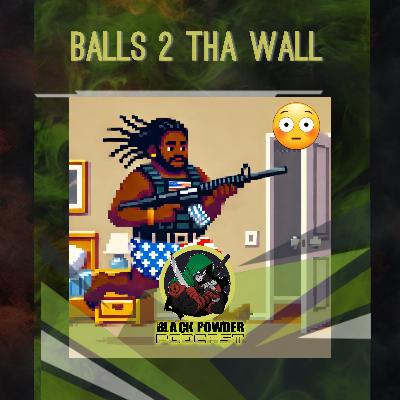 Balls to tha Wall