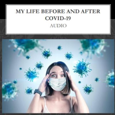 My live before and after covid-19