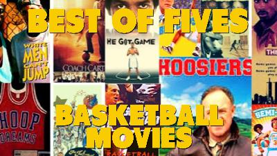 Best of Fives – Basketball Movies Best of Fives – Basketball Movies