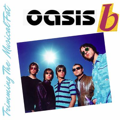 166. Oasis’ The Masterplan II (2000 - 2009): Picking The 5 Best Songs For Side B