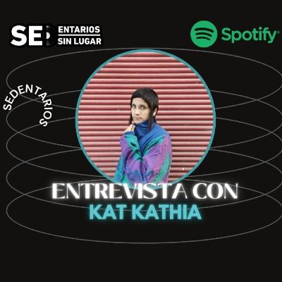 Cap 7 T2 - Entrevista con Kat Kathia