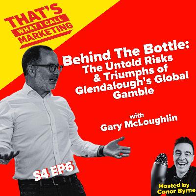 S4 Ep6: Behind the Bottle: The Untold Risks & Triumphs of Glendalough's Global Gamble