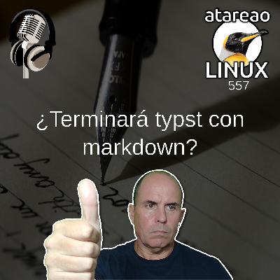 ATA 557 ¿Terminará typst con markdown?